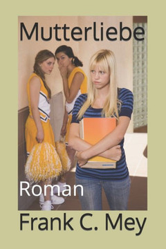 Mutterliebe: Erotischer Roman