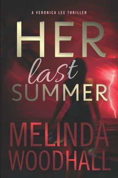 Her Last Summer: A Veronica Lee Thriller