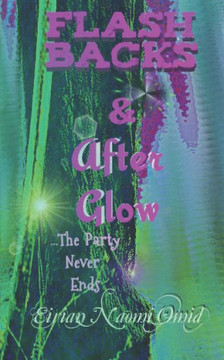 Flashbacks & Afterglow: The Party Never Ends