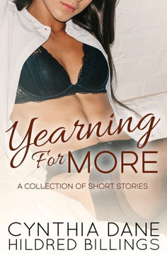 Yearning For More: A Collection of Short Stories Yearning For More: A Collection of Short Stories
