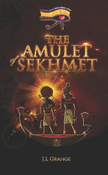 The Amulet of Sekhmet: A Lazarus Scholars novel