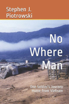 No Where Man: One Soldier's Journey Home from Vietnam