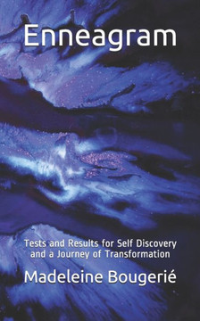 Enneagram: Tests and Results for Self Discovery and a Journey of Transformation