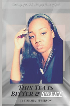 This Tea is Bitter and Sweet