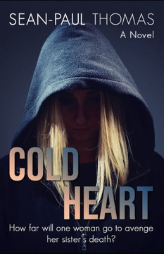 Cold Heart: Her Sister's Death Was Only The First Thread In A Web Of Lies