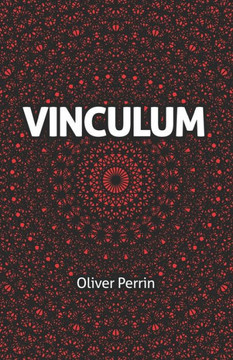 Vinculum: A Dystopian Romance in Three Parts