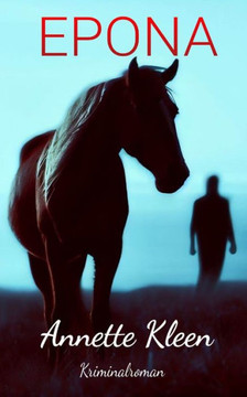 Epona: Ostfrieslandkrimi nach einer wahren Begebenheit