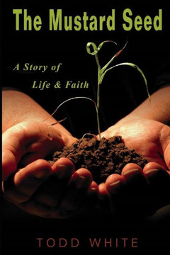 The Mustard Seed: A Story of Life and Faith