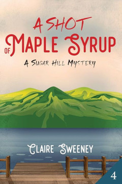 A Shot of Maple Syrup: Cozy Mystery