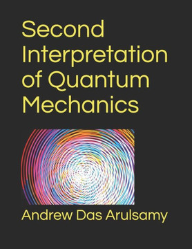 Second Interpretation of Quantum Mechanics