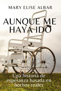 Aunque me haya ido