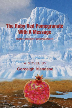 The Ruby Red Pomegranate With a Message: Water Doesn't Discriminate