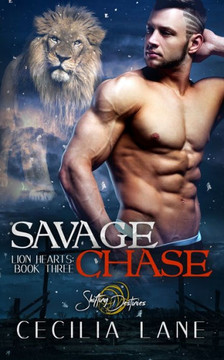Savage Chase: A Shifting Destinies Lion Shifter Romance