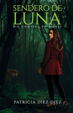 Sendero de Luna: Novela de Misterio Y Suspense Thriller Psicol?gico Romance