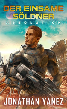 Absolution: Ein nahe Zukunft Thriller Absolution: Ein nahe Zukunft Thriller