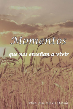Momentos que nos ense?an a vivir
