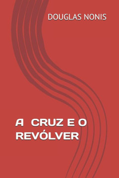 A Cruz E O Rev?lver
