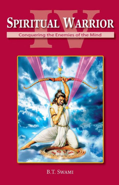 Spiritual Warrior IV: Conquering the Enemies of the Mind