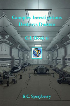 Canoples Investigations Destroys Dusters: C.I. Book 6