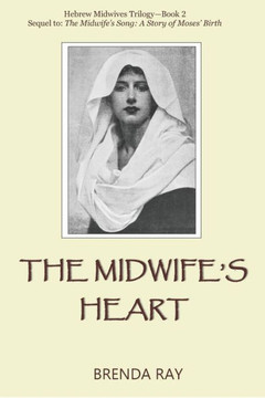 The Midwife's Heart: Hebrew Midwives Trilogy--Book 2