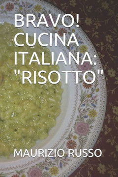 Bravo! Cucina Italiana: ""Risotto""