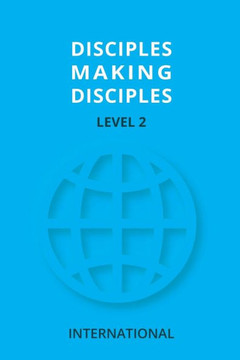 Disciples Making Disciples Level 2
