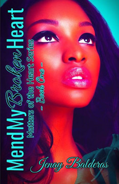 Mend My Broken Heart: Matters of the Heart Series