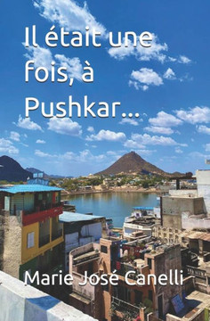 Il ?tait une fois, ? Pushkar...