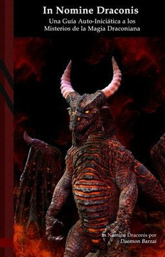 In Nomine Draconis: Una Gu?a Auto-Inici?tica a los Misterios de la Magia Draconiana: Black Edition