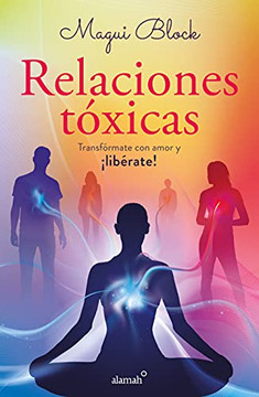 Relaciones tóxicas / Toxic Relationships (Spanish Edition) Relaciones tóxicas / Toxic Relationships (Spanish Edition)