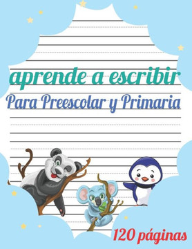 Aprende a escribir para Preescolar y Primaria: 120 p?ginas / libro para aprender a escribir letras y n?meros / Preescolar y Primaria / libro Para ni?a