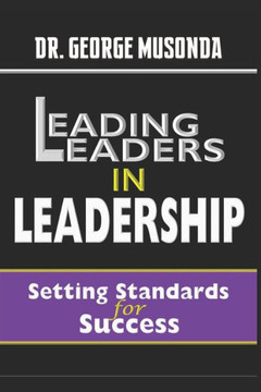 Leading Leaders in Leadership: Setting Standards for Success