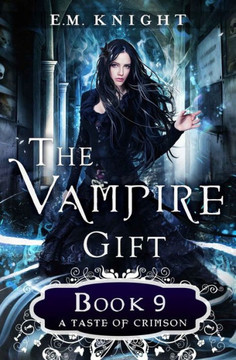 The Vampire Gift 9: A Taste of Crimson
