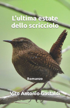 L'ultima estate dello scricciolo: Nuova Edizione