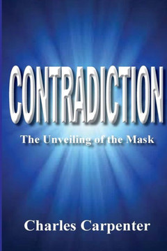 Contradiction: The Unveiling Of The Mask