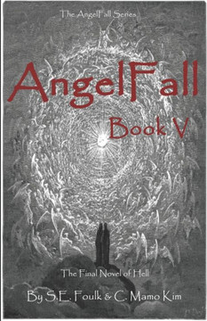 AngelFall Book V: The Final Novel of Hell