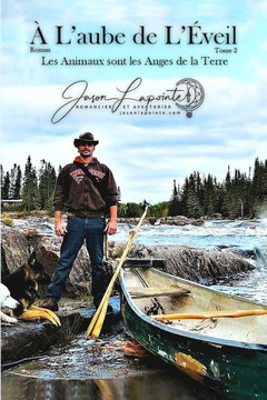? L'Aube de L'?veil - Tome 2: Les Animaux sont les Anges de la Terre