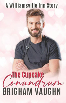 The Cupcake Conundrum: A Williamsville Inn Story