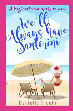 We'll Always Have Santorini