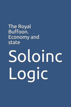The Royal Buffoon. Economy and state The Royal Buffoon. Economy and state