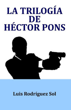 La trilog?a de H?ctor Pons