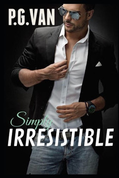 Simply Irresistible: A Passionate Celebrity Romance Simply Irresistible: A Passionate Celebrity Romance