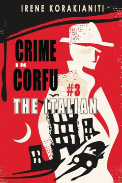 Crime in Corfu #3 The Italian Crime in Corfu #3 The Italian