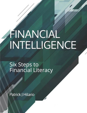 Financial Intelligence: Six Steps to Financial Literacy