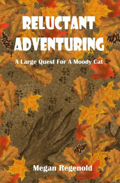 Reluctant Adventuring: A Large Quest For A Moody Cat