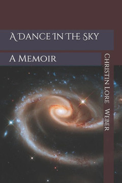 A Dance In The Sky: A Memoir