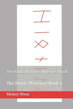 The Runic Warriors: Massive Attack: The Runic Warriors Book 5