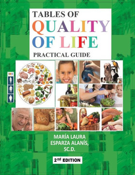 Tables of Quality Life: Practical guide Tables of Quality Life: Practical guide