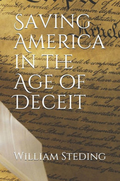 Saving America in the Age of Deceit Saving America in the Age of Deceit