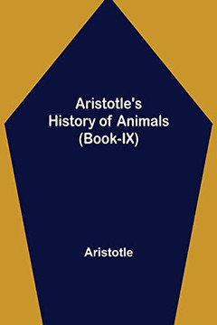 Aristotle'S History Of Animals (Book-Ix)